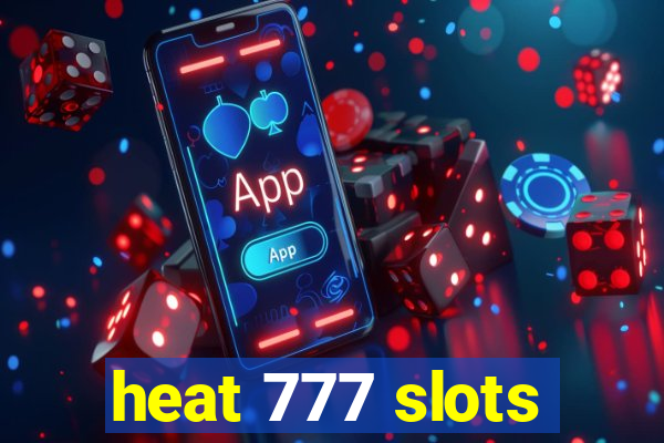 heat 777 slots